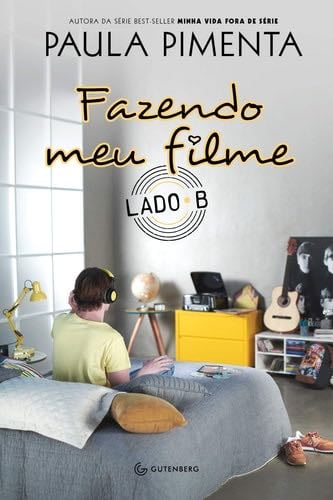 Fazendo Meu Filme - Lado B - Paula Pimenta · 2019