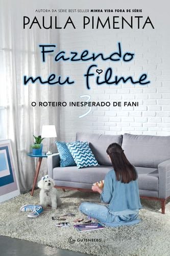 Fazendo Meu Filme 3 - O Roteiro Inesperado de Fani - Paula Pimenta · 2019