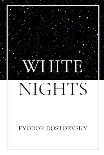 White Nights - Fyodor Dostoevsky · 2021