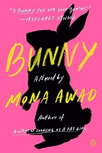 Bunny: A Novel - Mona Awad · 2020