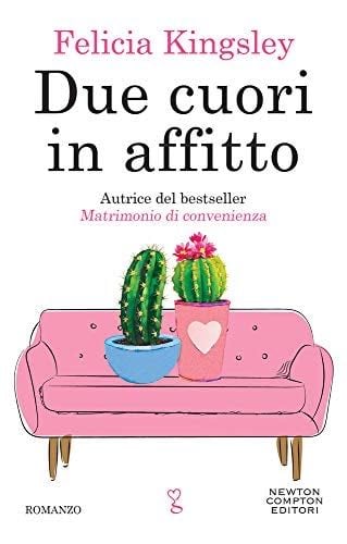 Due cuori in affitto (Italian Edition) - Felicia Kingsley · 2019