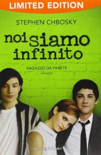 Noi siamo infinito. Ragazzo da parete - Stephen Chbosky · 2013