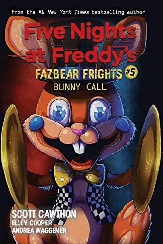 Bunny Call (Five Nights at Freddy’s: Fazbear Frights #5) - Scott Cawthon · 2020