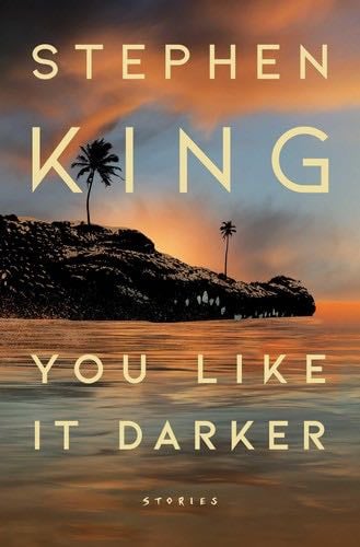 You Like It Darker: Stories - Stephen King · 2024