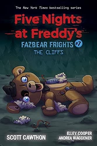 The Cliffs (Five Nights at Freddy’s: Fazbear Frights #7) - Scott Cawthon · 2021