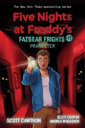 Prankster (Five Nights at Freddy’s: Fazbear Frights #11) - Scott Cawthon, Andrea Waggener, Elley Cooper · 2021