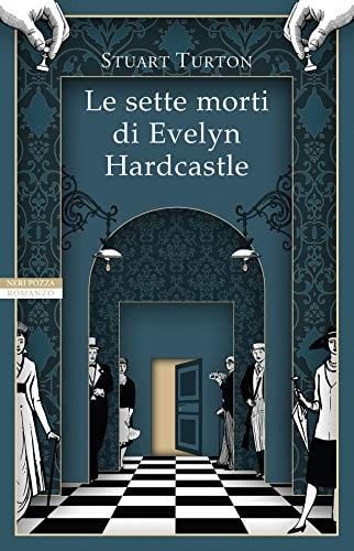 Le sette morti di Evelyn Hardcastle (Italian Edition) - Stuart Turton · 2019