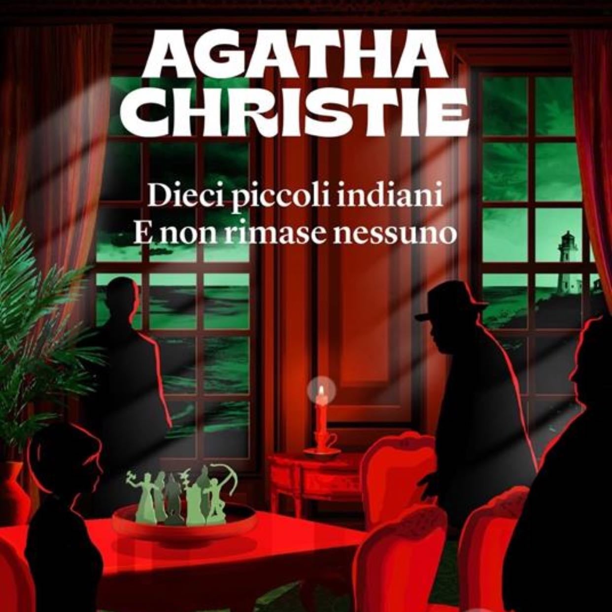 Dieci piccoli indiani. E non rimase nessuno... - Agatha Christie · 2019