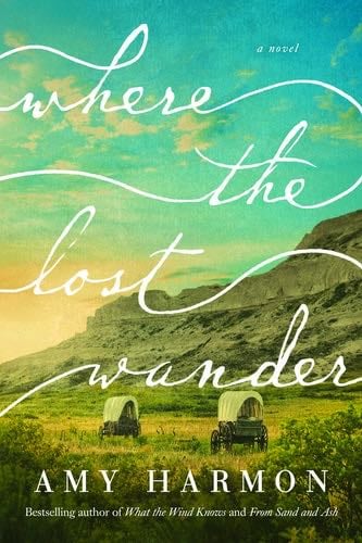 Where the Lost Wander - Amy Harmon · 2020
