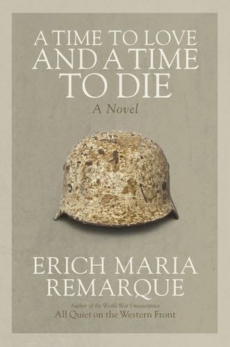 A Time to Love and a Time to Die - Erich Maria Remarque · 2014