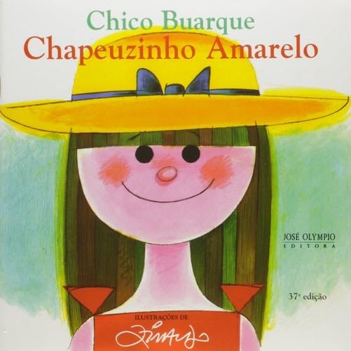 Chapeuzinho Amarelo - Chico Buarque · 2015