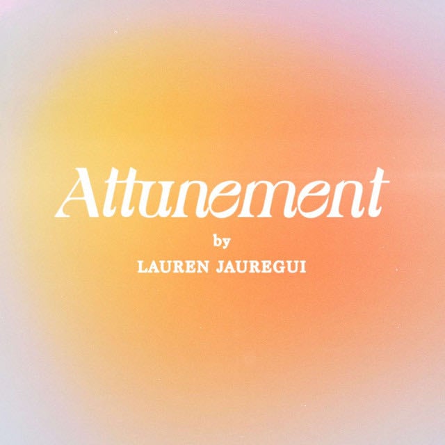 Attunement with Lauren Jauregui - Show