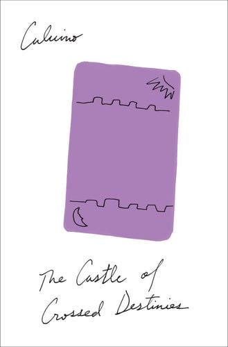 The Castle of Crossed Destinies - Italo Calvino · 1979
