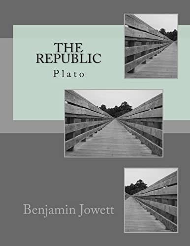 The Republic: Plato - Benjamin Jowett Β· 2014