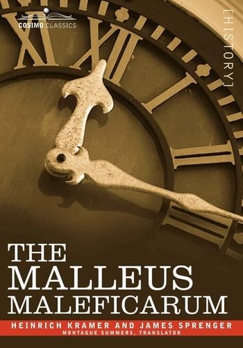 The Malleus Maleficarum - Heinrich Kramer, James Sprenger Β· 2007