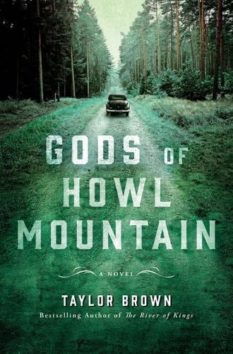 Gods of Howl Mountain - Taylor Brown Β· 2018