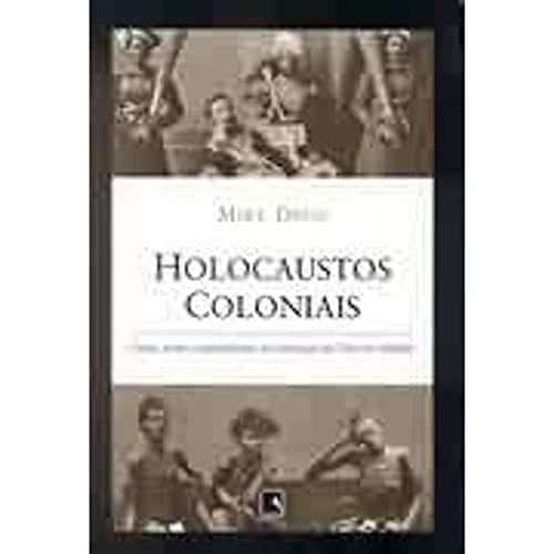 HOLOCAUSTOS COLONIAIS - Mike Davis · 2005