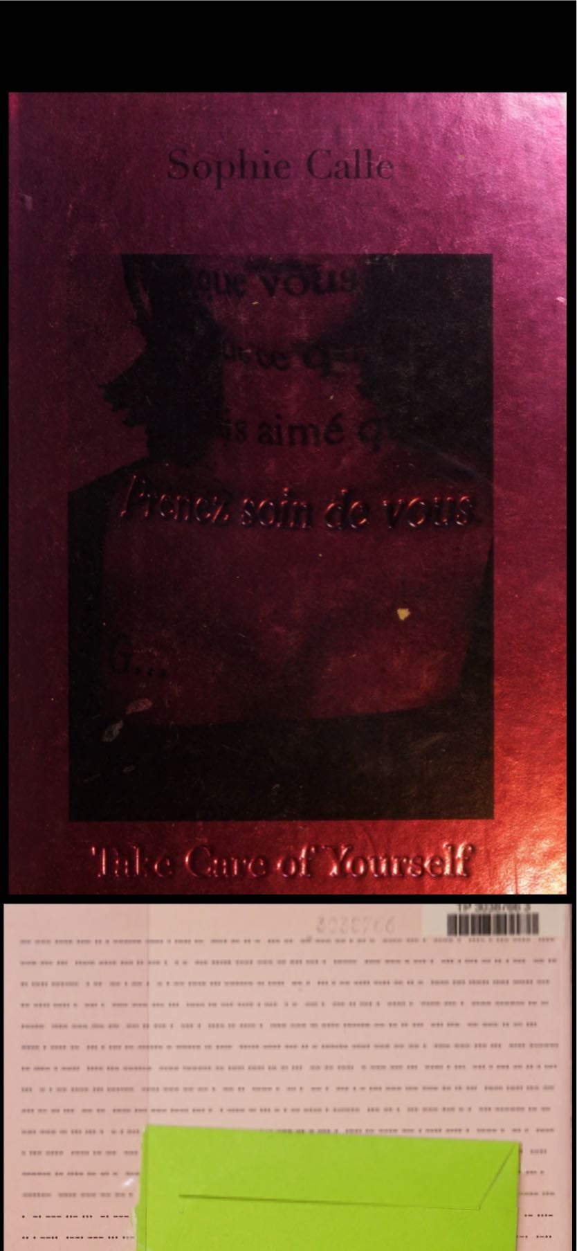Take Care of Yourself - Sophie Calle · 2007