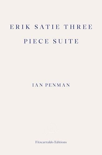 Erik Satie Three Piece Suite - Penman, Ian