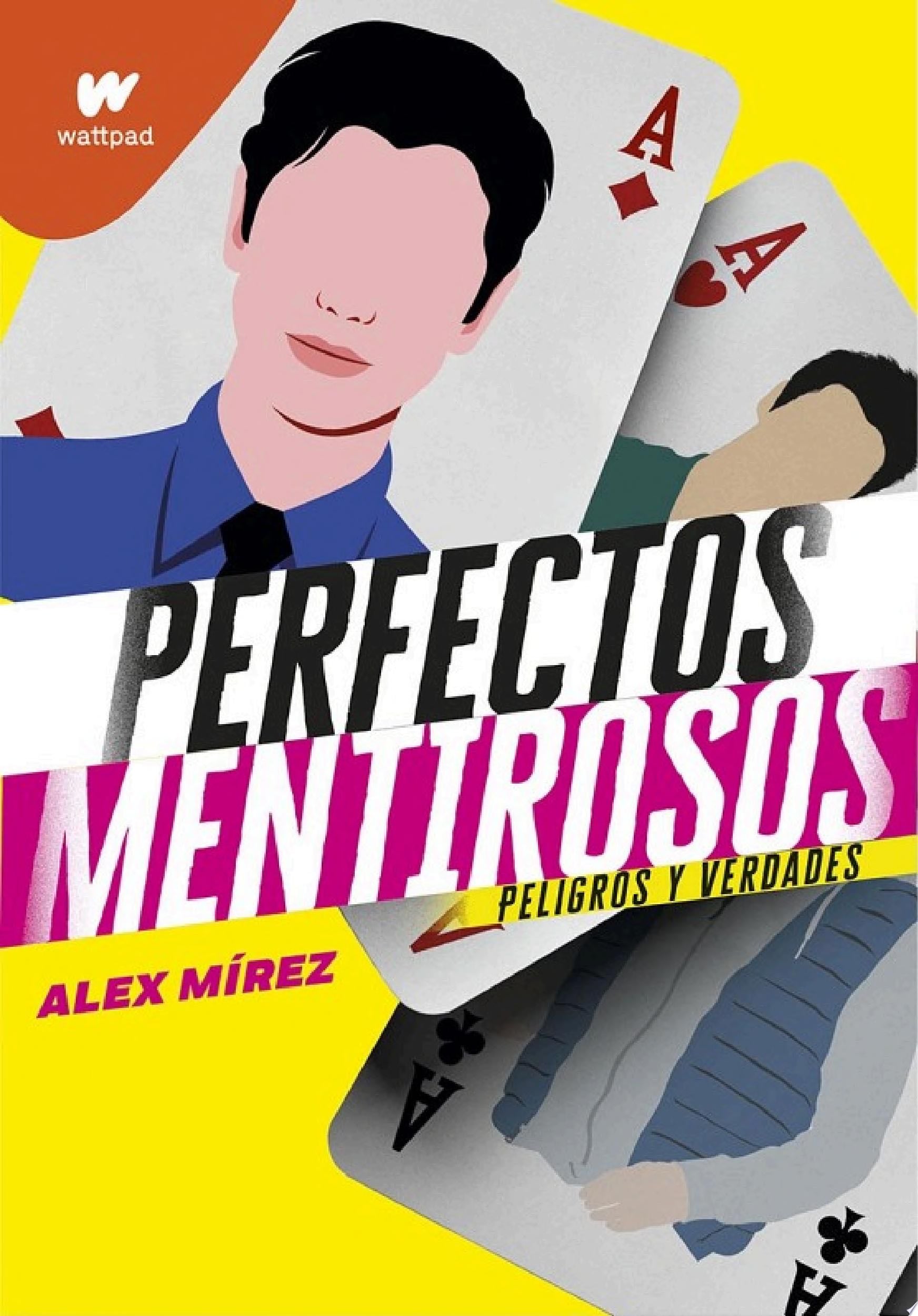 Peligros y verdades (Perfectos Mentirosos 2) - Alex Mírez · 2020
