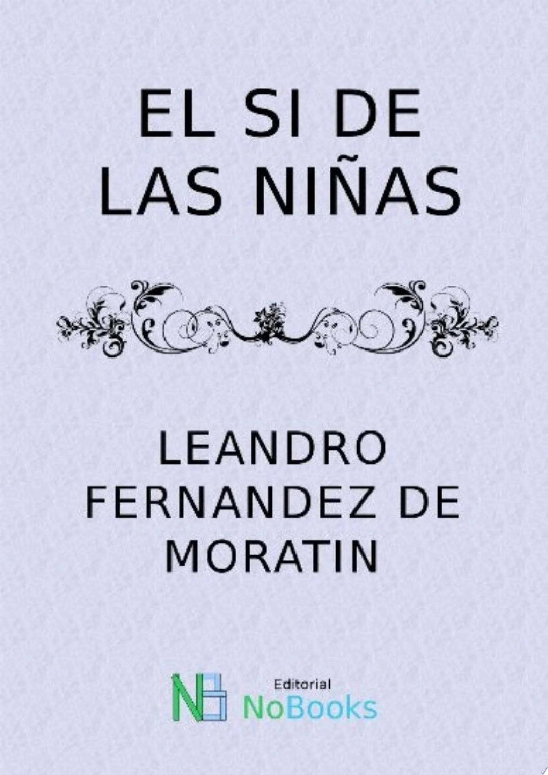 El si de las niñas - Leandro Fernandez de Moratin · 2012