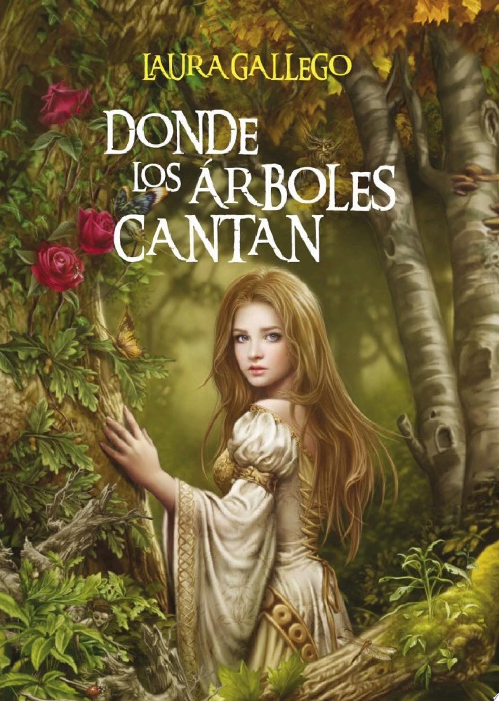 Donde los árboles cantan - Laura Gallego · 2012