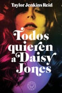 Todos quieren a Daisy Jones - Taylor Jenkins Reid · 2020