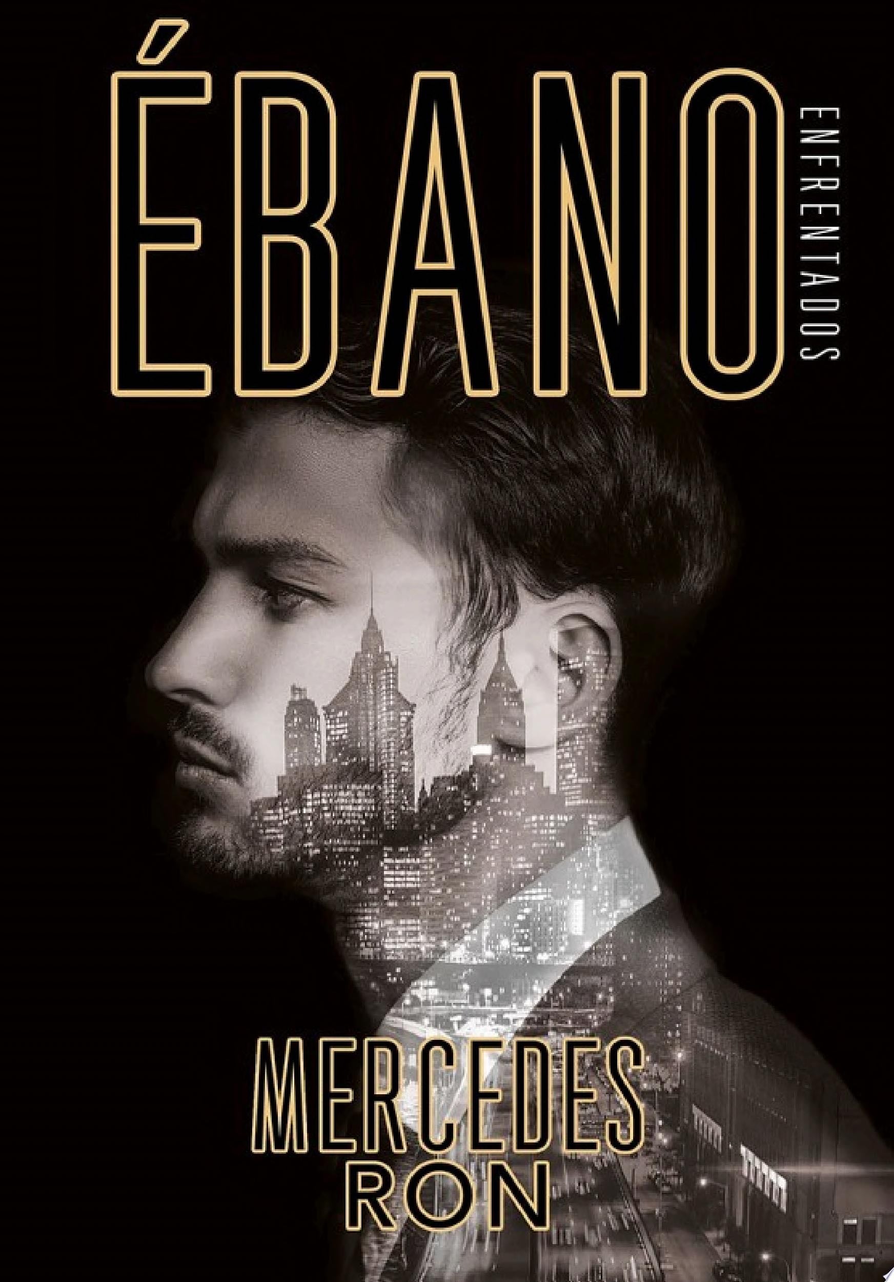 Ébano (Enfrentados 2) - Mercedes Ron · 2019