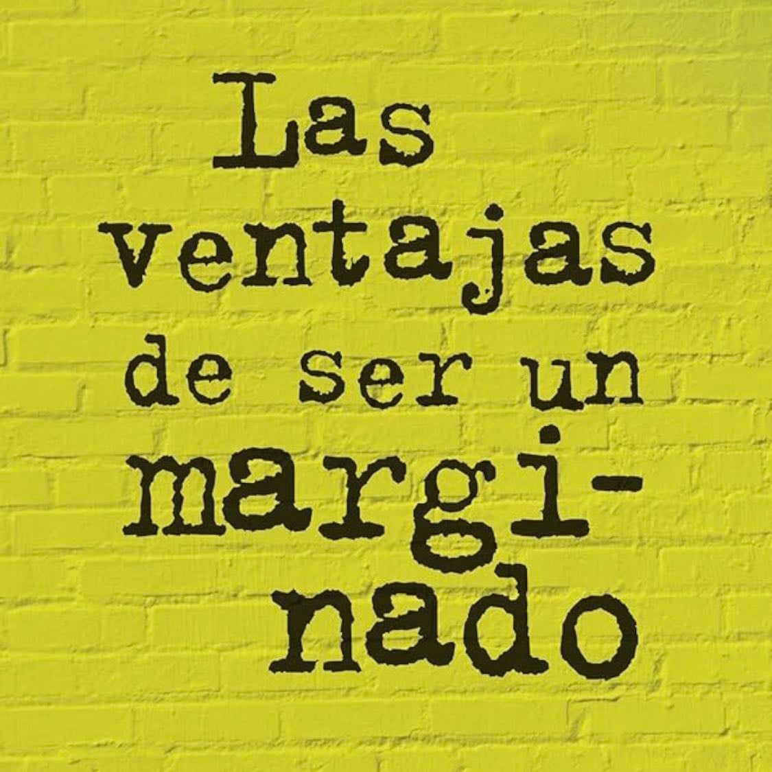 Las ventajas de ser invisible (The Perks of Being a Wallflower) - Stephen Chbosky, Vanesa Perez-Sauquillo · 2013