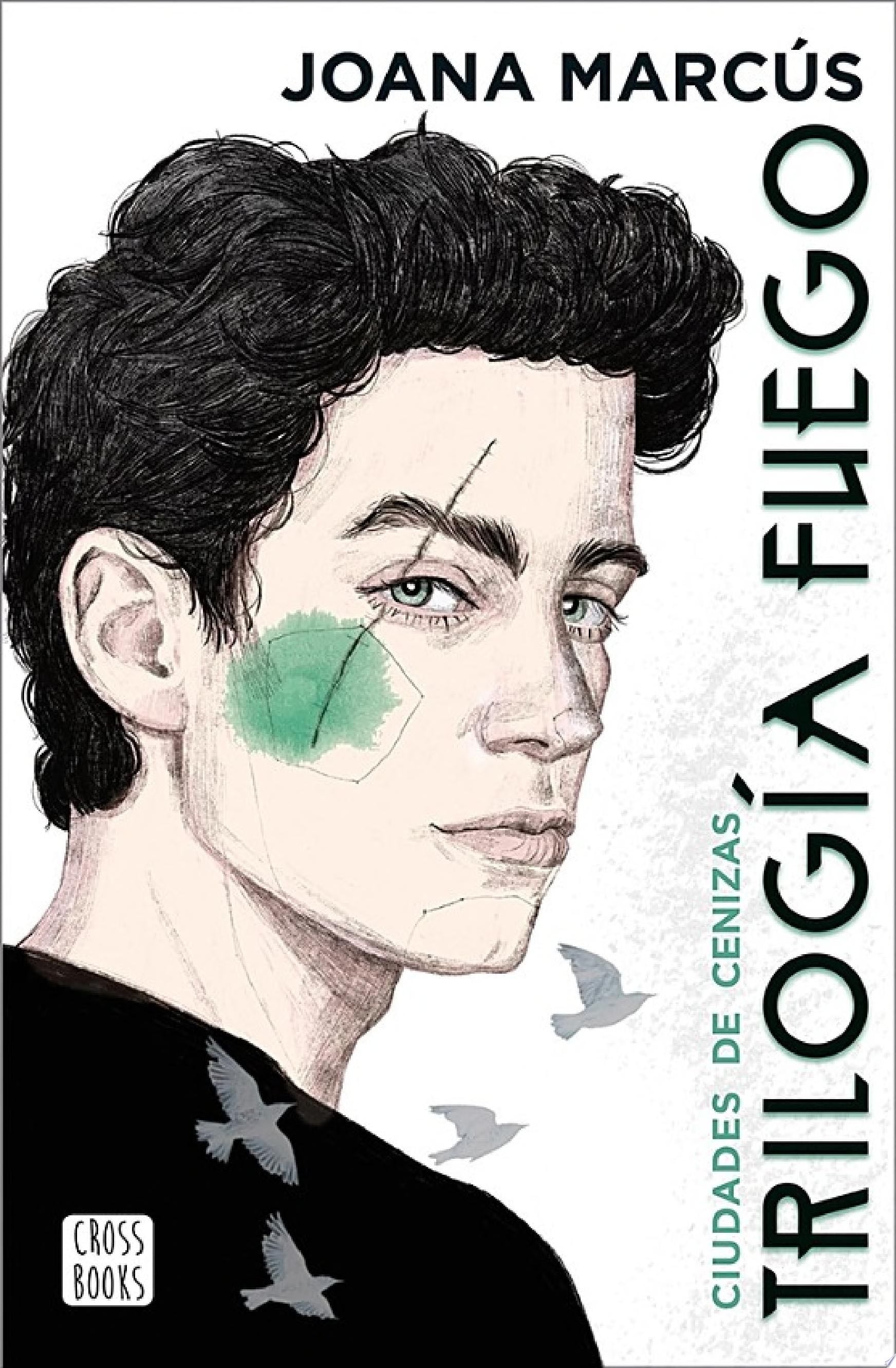 Trilogía Fuego 2. Ciudades de cenizas - Joana Marcús · 2022