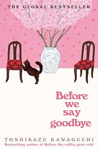 Before We Say Goodbye - Toshikazu Kawaguchi · 2023
