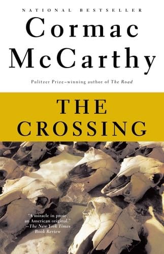 The Crossing (The Border Trilogy, Book 2) - Cormac McCarthy · 1995