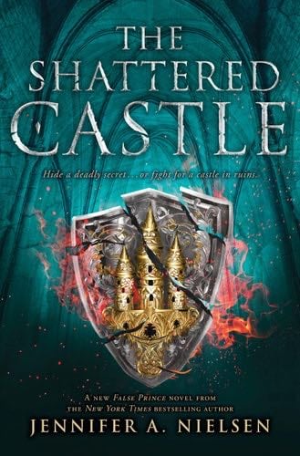 The Shattered Castle (The Ascendance Series, Book 5) - Jennifer A. Nielsen · 2022