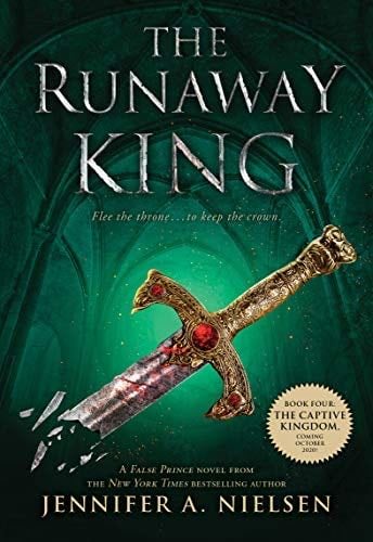 The Runaway King (The Ascendance Series, Book 2) - Jennifer A. Nielsen · 2013
