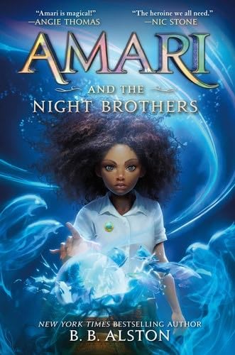 Amari and the Night Brothers (Supernatural Investigations, 1) - B. B. Alston · 2022