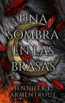 Una sombra en las brasas - JENNIFER ARMENTROUT · 2022