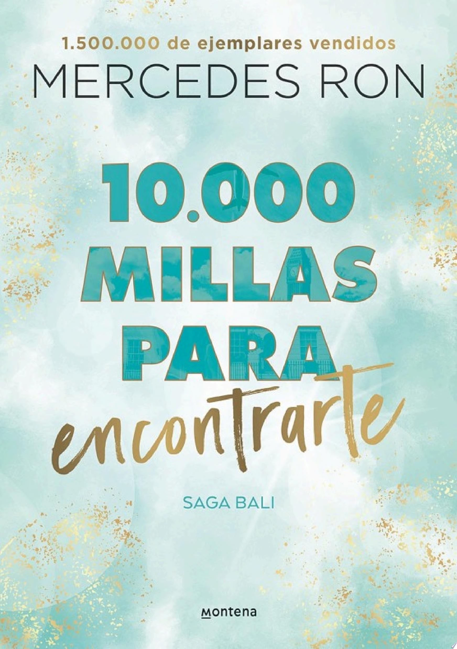 10.000 millas para encontrarte (Bali 2) - Mercedes Ron · 2023