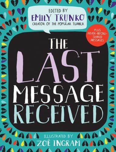 The Last Message Received - Emily Trunko · 2017
