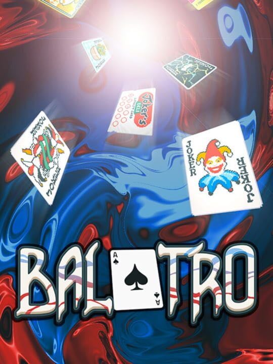 Balatro - Android · iOS · Mac · Nintendo Switch · PC (Microsoft Windows) · PlayStation 4 · PlayStation 5 · Xbox One · Xbox Series X|S