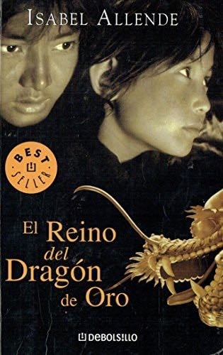 EL REINO DEL DRAGON DE ORO - Isabel Allende · 2000