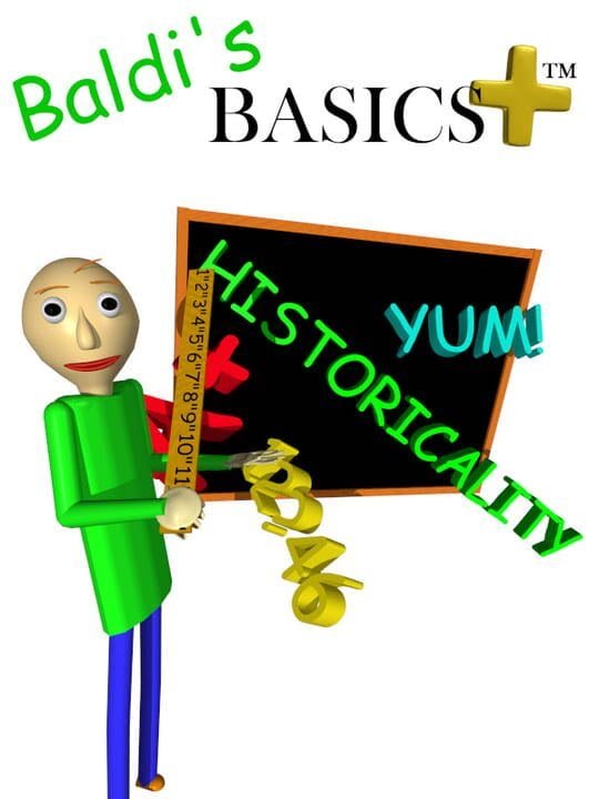 Baldi's Basics Plus - Linux · Mac · PC (Microsoft Windows)