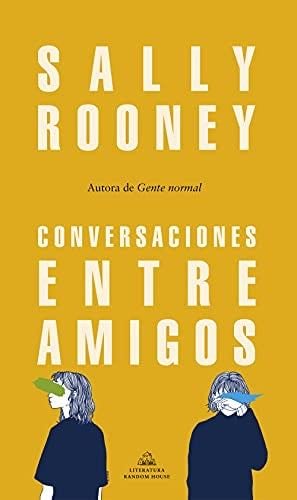 Conversaciones entre amigos - Sally Rooney · 2018