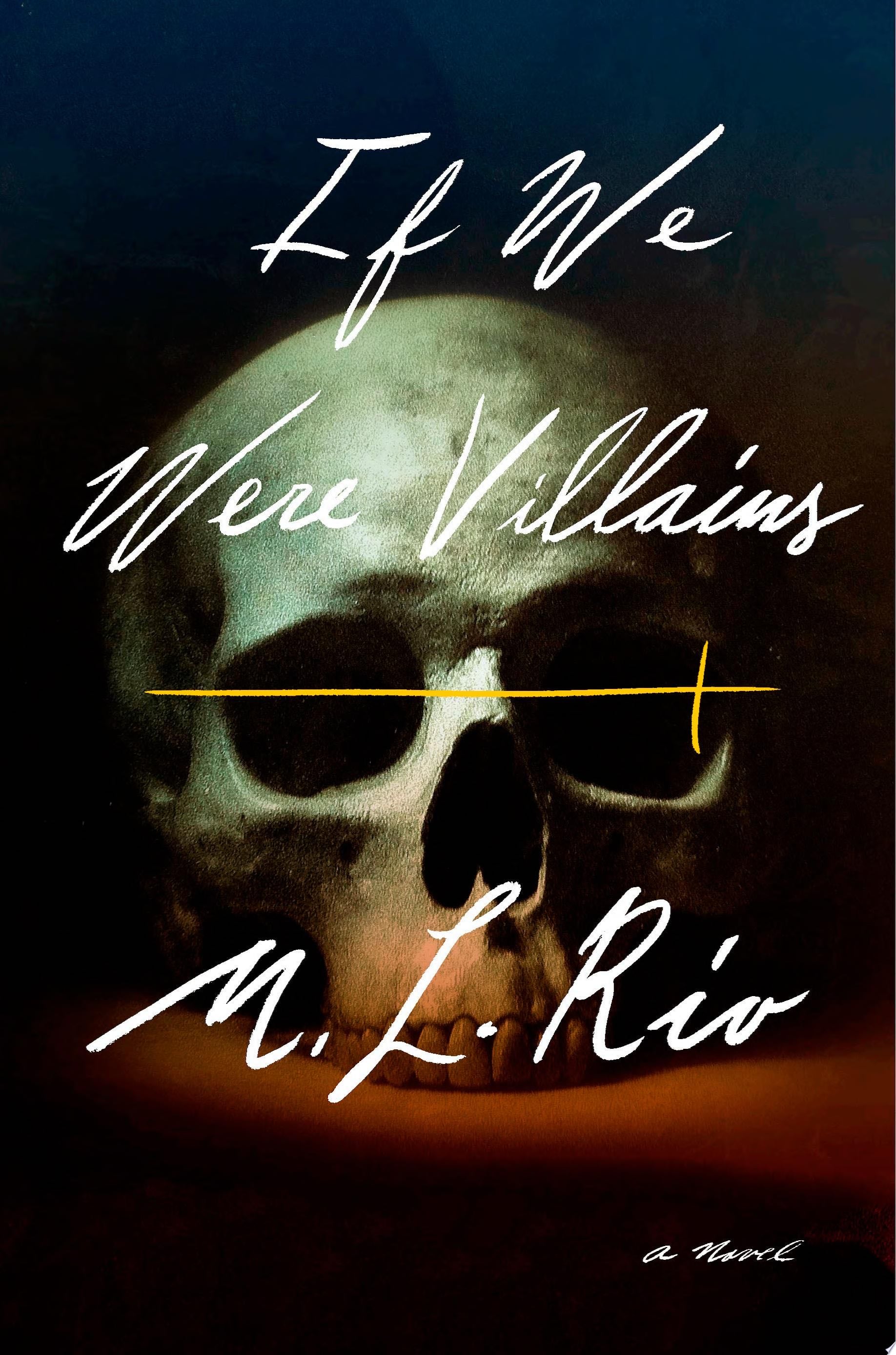If We Were Villains - M. L. Rio 2017