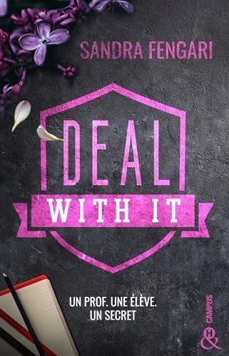 Deal With It: Un prof. Une élève. Un secret - Sandra Fengari · 2024