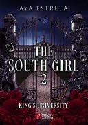 The South Girl - Tome 2 King's University - Aya Estrela · 2025
