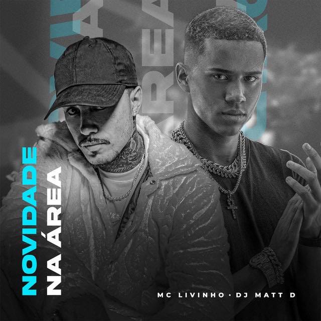 Novidade na Área - Song · Mc Livinho, DJ Matt D