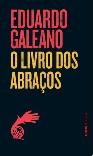 O Livro dos Abraços - Eduardo Galeano · 1991