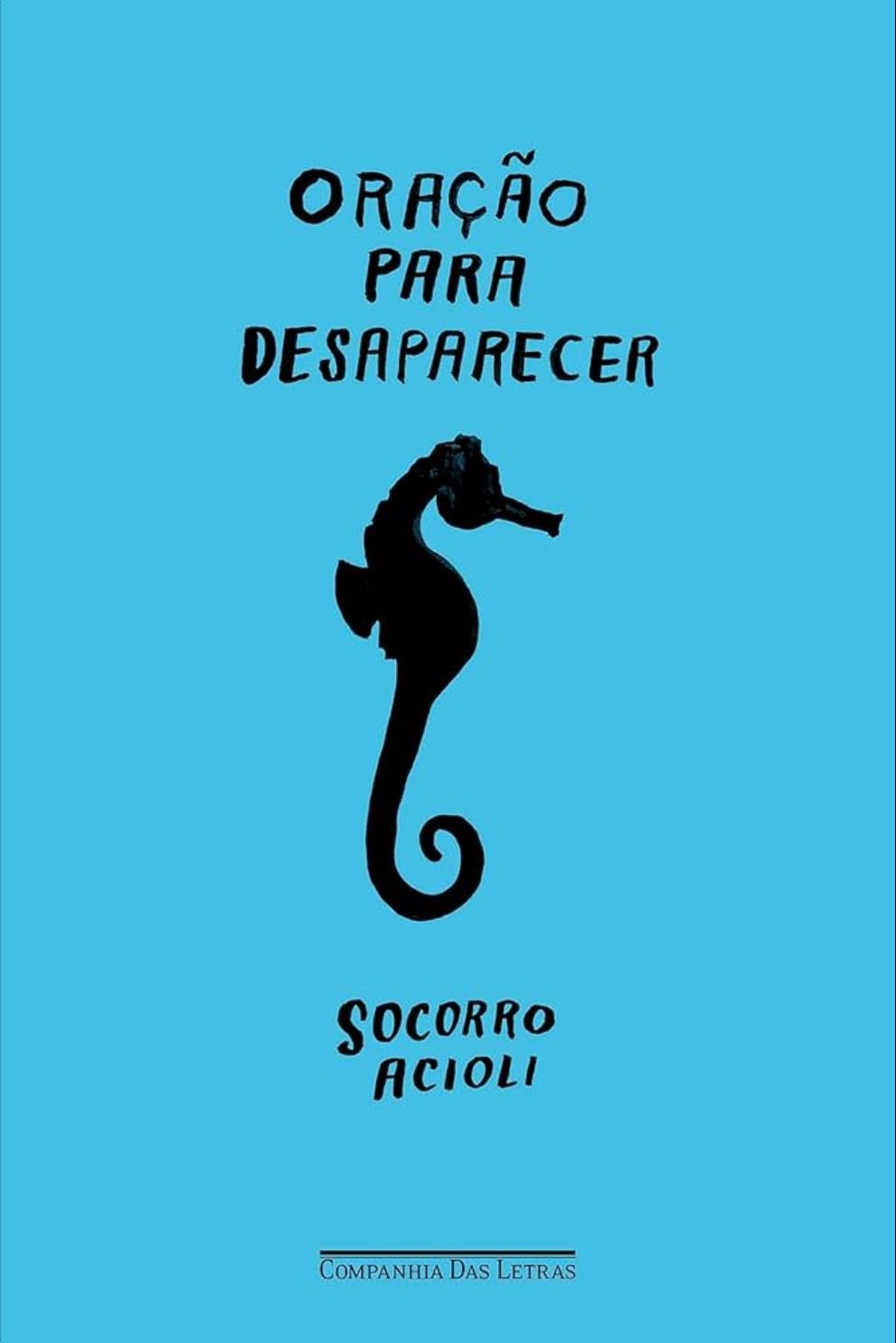 Oração para Desaparecer - Socorro Acioli · 2023