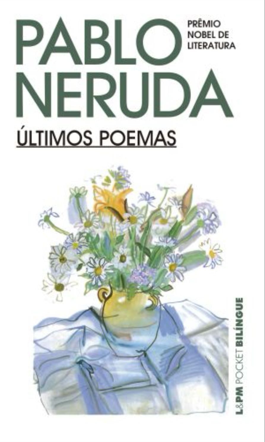 Últimos Poemas - O Mar e os Sinos - Pablo Neruda • 1973