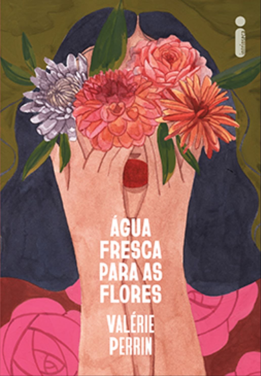 Água Fresca Para as Flores - Valérie Perrin • 2022